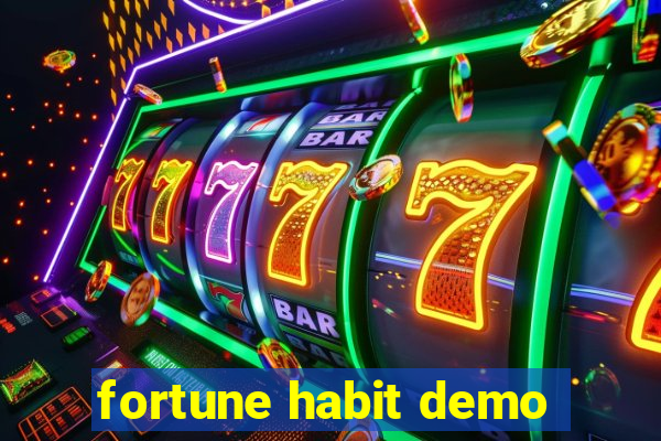 fortune habit demo